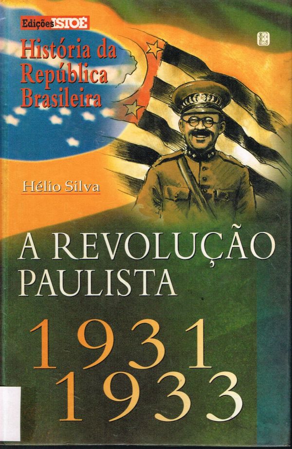 Revolução Paulista, A - 1931-1933